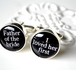 Father of the Bride I loved her first Cufflinks